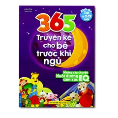 365 Truyện Kể Cho Bé Trước Khi Ngủ - Những Câu Truyện Nuôi Dưỡng EQ Cảm Xúc