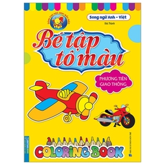 Bé Tập Tô Màu - Song Ngữ Anh - Việt - Phương Tiện Giao Thông
