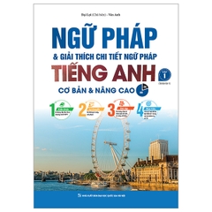 Ngữ Pháp Và Giải Thích Chi Tiết Ngữ Pháp Tiếng Anh Cơ Bản Và Nâng Cao Tập 1