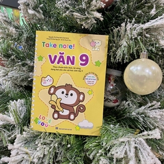 Take Note! Văn 9 (Sách Không Lò Xo Dùng Cho Cả 3 Bộ SGK Mới)