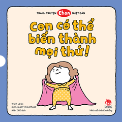 Combo 3 Cuốn Ehon - Con Có Thể Biến Thành Mọi Thứ