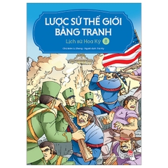 Lược Sử Thế Giới Bằng Tranh Tập 8 - Lịch Sử Hoa Kỳ