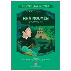 Chuyện Hay Sử Việt - Nhà Nguyễn - Quốc Gia Thống Nhât