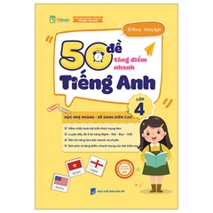 50 Đề Tăng Điểm Nhanh Tiếng Anh Lớp 4 (Theo Sách Giáo Khoa Tiếng Anh Global Success)