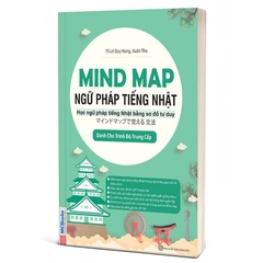 Mind Map Ngữ Pháp Tiếng Nhật - Học Ngữ Pháp Tiếng Nhật Qua Sơ Đồ Tư Duy - Dành Cho Trình Độ Trung Cấp