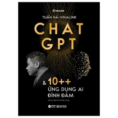Chat GPT Và 10++ Ứng Dụng AI Đình Đám