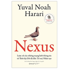 Nexus - Lược Sử Của Những Mạng Lưới Thông Tin Từ Thời Đại Đồ Đá Đến Trí Tuệ Nhân Tạo