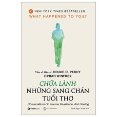 Chữa Lành Những Sang Chấn Tuổi Thơ