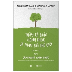 Thầy Cô Giáo Hạnh Phúc Sẽ Thay Đổi Thế Giới Tập 1
