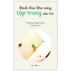 Đánh Thức Khả Năng Tập Trung Của Trẻ