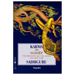 Karma - Nghiệp - Chỉ Dẫn Kiến Tạo Vận Mệnh Của Một Yogi