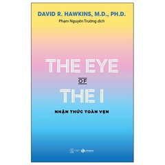 The Eye Of The I - Nhận Thức Toàn Vẹn