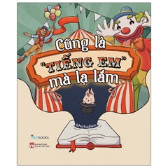 Cũng Là “Tiếng Em” Mà Lạ Lắm