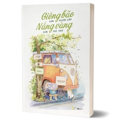 Giông Bão Làm Người Lớn, Nắng Vàng Làm Trẻ Thơ