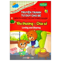 Truyện Tranh Tư Duy Cho Bé - Song Ngữ Việt-Anh - Yêu Thương - Chia Sẻ