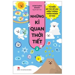 Những Kì Quan Thời Tiết - Từ Điển Bỏ Túi Về Các Hiện Tượng Thiên Nhiên Kì Thú Tập 2