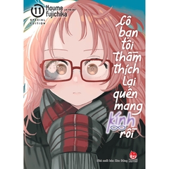 Cô Bạn Tôi Thầm Thích Lại Quên Mang Kính Rồi Tập 11 Bản Đặc Biệt - Tặng Kèm Booklet