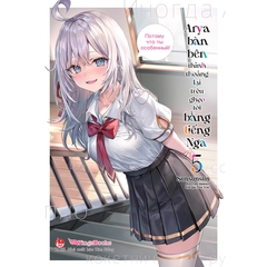 Arya Bàn Bên Thỉnh Thoảng Lại Trêu Ghẹo Tôi Bằng Tiếng Nga Tập 5 Tặng Kèm Bookmark Bế Hình + Bìa Áo Bonus