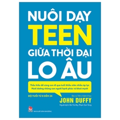 Nuôi Dạy Teen Giữa Thời Đại Lo Âu