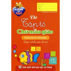 Mai Em Vào Lớp 1 - Vở Tập Tô Chữ Mẫu Giáo