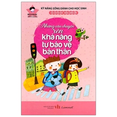 Những Câu Chuyện Rèn Khả Năng Tự Bảo Vệ Bản Thân