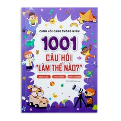 1001 Câu Hỏi "Làm Thế Nào?" Học Tập, Vui Chơi, Thí Nghiệm