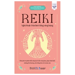 Reiki – Nghệ Thuật Chữa Lành Bằng Năng Lượng
