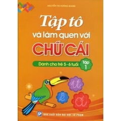 Tập Tô Và Làm Quen Với Chữ Cái Tập 1 Dành Cho Trẻ 5 - 6 Tuổi