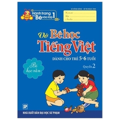 Hành Trang Cho Bé Vào Lớp 1 - Vở Bé Học Tiếng Việt - Dành Cho Trẻ 5-6 Tuổi Quyển 2