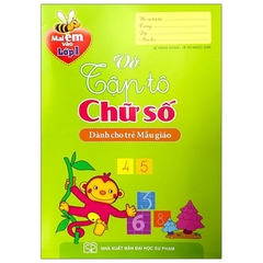 Mai Em Vào Lớp 1 - Vở Tập Tô Chữ Số Dành Cho Trẻ Mẫu Giáo