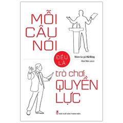 Mỗi Câu Nói Đều Là Trò Chơi Quyền Lực