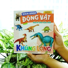 Bách Khoa Động Vật Dành Cho Trẻ Nhỏ - Khủng Long