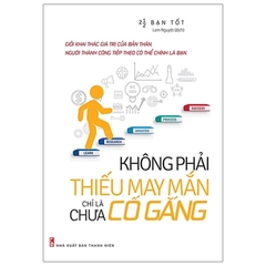 Không Phải Thiếu May Mắn, Chỉ Là Chưa Cố Gắng
