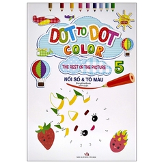 Dot To Dot Color - The Rest Of The Picture - Nối Số Và Tô Màu Tập 5