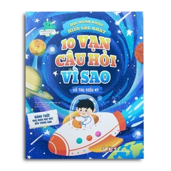 10 Vạn Câu Hỏi Vì Sao - Vũ Trụ Diệu Kỳ