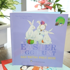 The Sweet Books - Bộ Sách Ngọt Ngào: My Easter Egg Hunt - Săn Trứng Phục Sinh (Song Ngữ)
