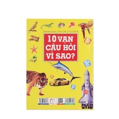 10 Vạn Câu Hỏi Vì Sao? - Bách Khoa Tri Thức Phổ Thông