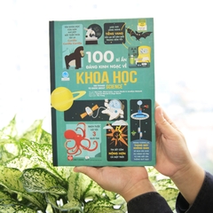 100 Bí Ẩn Đáng Kinh Ngạc Về Khoa Học (Usborne - 100 Things To Know About Science)