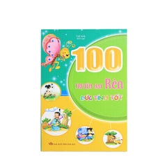 100 Truyện Hay Rèn Đức Tính Tốt