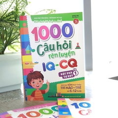 1000 Câu Hỏi Rèn Luyện IQ - CQ - Đột Phá Tư Duy Tập 1