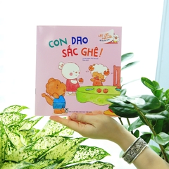 Lật Lật, Mở Mở, Bé Học An Toàn - Con Dao Sắc Ghê