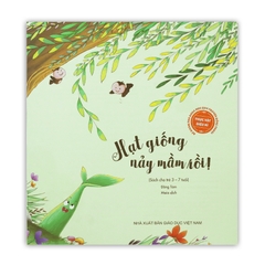 Bé Khám Phá Khoa Học Qua Truyện Đồng Thoại - Thực Vật Diệu Kì: Hạt Giống Nảy Mầm Rồi?