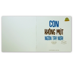 Mẹ Ơi, Con Đã Lớn Rồi! - Con Không Mút Ngón Tay Nữa!