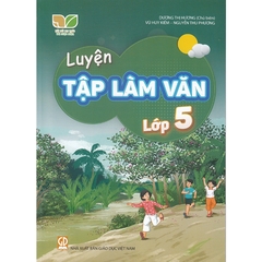 Luyện Tập Làm Văn Lớp 5 (Kết Nối Tri Thức Với Cuộc Sống)