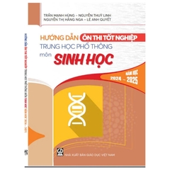 Hướng Dẫn Ôn Thi Tốt Nghiệp THPT Môn Sinh Học Năm Học 2024-2025
