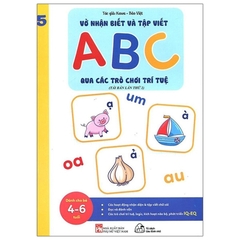 Vở Nhận Biết Và Tập Viết ABC Qua Các Trò Chơi Trí Tuệ Tập 5