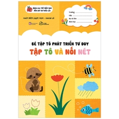 Bé Tập Tô Phát Triển Tư Duy - Tập Tô Và Nối Nét