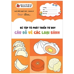 Bé Tập Tô Phát Triển Tư Duy - Câu Đố Về Các Loại Bánh