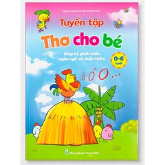 Tuyển Tập Thơ Cho Bé 0 - 6 Tuổi