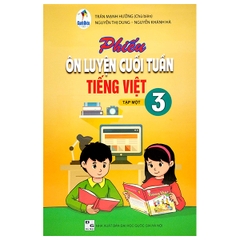 Phiếu Ôn Luyện Cuối Tuần Tiếng Việt Lớp 3 Tập 1 (Cánh Diều)